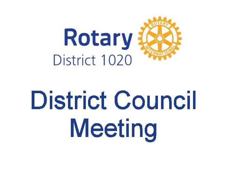 District Council Meeting Rotary District